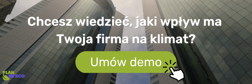 Chcesz wiedzieć, jaki wpływ ma Twoja firma wpływ na klimat?